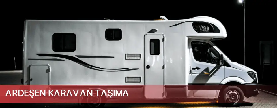 Ardeşen İlçemi Karavan Taşıma